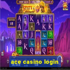 ace casino login